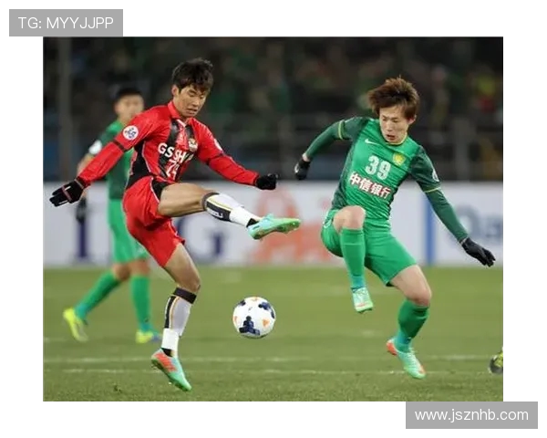 亚冠精彩对决北京国安迎战首尔FC直播全程回顾与分析